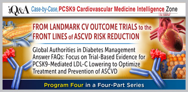 From Landmark CV Outcome Trials to the Front Lines of ASCVD Risk Reduction - Program 4 in a  four-part series